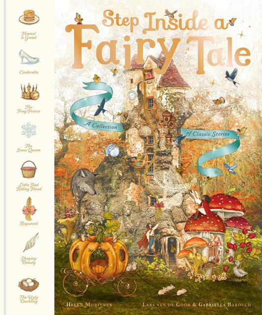 Step inside a fairytale : A Collection of Classic Stories