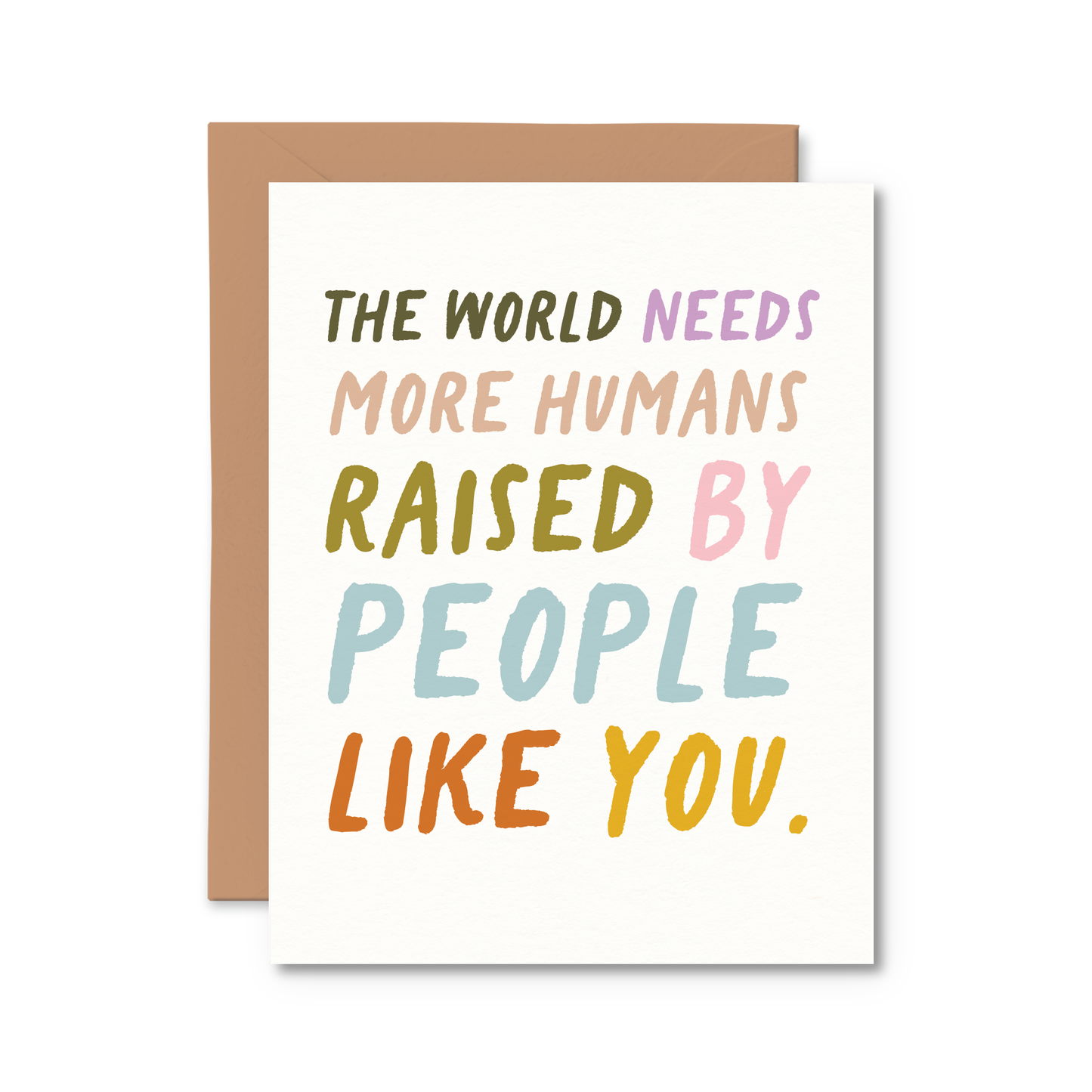 The World Needs More Humans Raise By Baby - Greeting Card